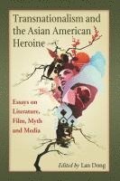 bokomslag Transnationalism and the Asian American Heroine