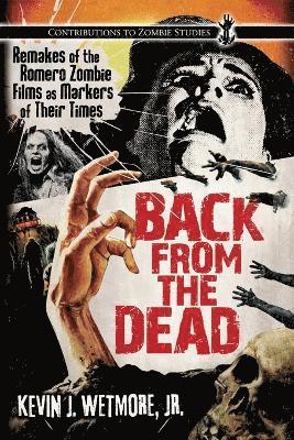 Kevin J. Wetmore - Back from the Dead, Häftad