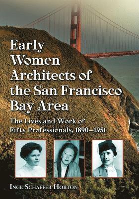 bokomslag Early Women Architects of the San Francisco Bay Area