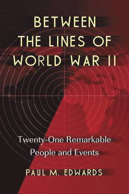 Between the Lines of World War II 1