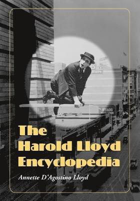 bokomslag The Harold Lloyd Encyclopedia