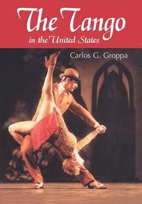 bokomslag The Tango in the United States