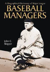 bokomslag A Biographical Dictionary of Major League Baseball Managers