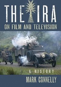 bokomslag The The IRA on Film and Television
