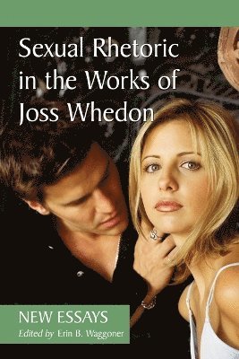 bokomslag Sexual Rhetoric in the Works of Joss Whedon