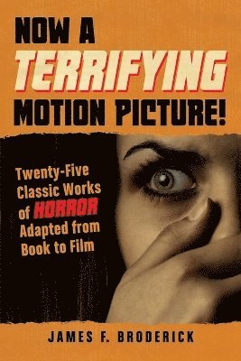 Now a Terrifying Motion Picture! 1