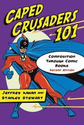 Jeffrey Kahan, Stanley Stewart - Caped Crusaders 101, Häftad