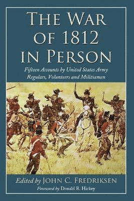 bokomslag The War of 1812 in Person