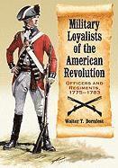 bokomslag Military Loyalists of the American Revolution