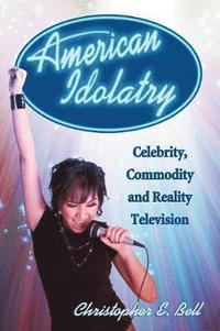 bokomslag American Idolatry
