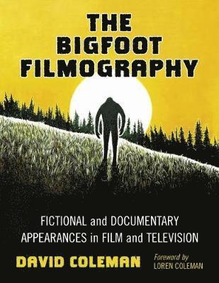 bokomslag The Bigfoot Filmography
