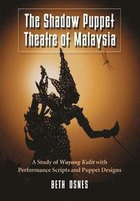 bokomslag The Shadow Puppet Theatre of Malaysia