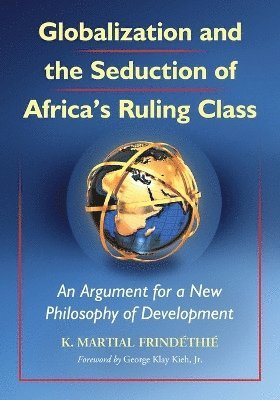 Globalization and the Seduction of Africa's Ruling Class 1