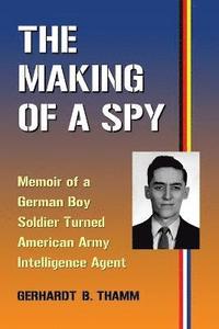 bokomslag The Making of a Spy