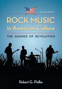 bokomslag Rock Music in American Culture