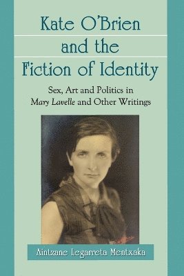 Aintzane Legarreta Mentxaka - Kate O'Brien and the Fiction of Identity, Häftad