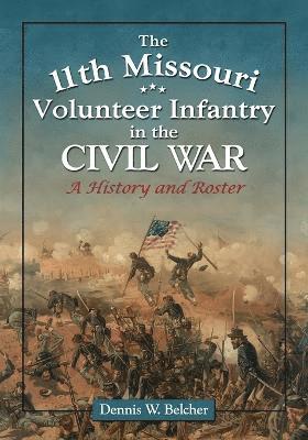 bokomslag 11th Missouri Volunteer Infantry in the Civil War