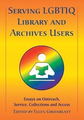 bokomslag Serving LGBTIQ Library and Archives Users