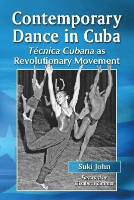 Suki John - Contemporary Dance in Cuba, Häftad