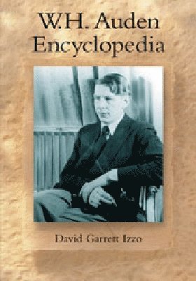 David Garrett Izzo - W.H. AUDEN ENCYCLOPEDIA, Häftad