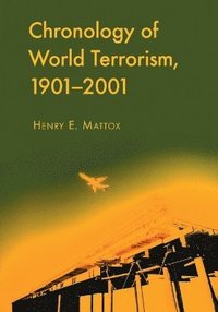 bokomslag Chronology of World Terrorism, 1901-2001