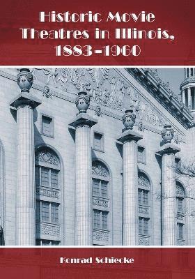 Historic Movie Theatres in Illinois, 1883-1960 1