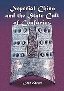 Leon Stover - Imperial China and the State Cult of Confucius, Häftad