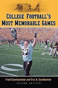 bokomslag College Football's Most Memorable Games, 2d ed.