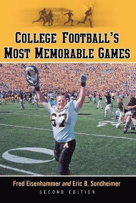 College Football's Most Memorable Games, 2d ed. 1