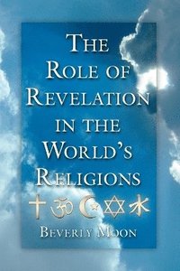 bokomslag Role of Revelation in the World's Religions