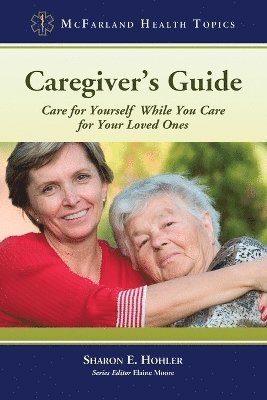 Sharon E. Hohler - Caregiver's Guide, Häftad