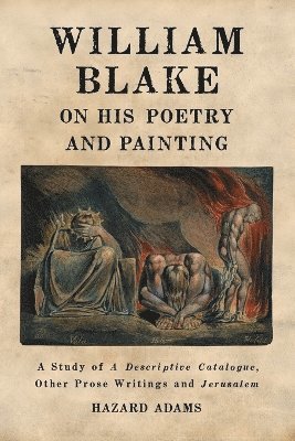 William Blake on His Poetry and Painting 1