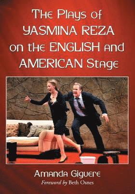 Amanda Giguere - Plays of Yasmina Reza on the English and American Stage, Häftad