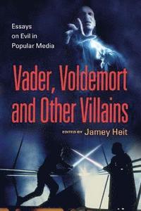 bokomslag Vader, Voldemort and Other Villains
