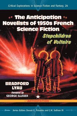 bokomslag The Anticipation Science Fiction Novelists of 1950s France