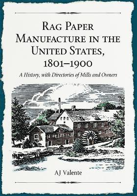 Rag Paper Manufacture in the United States, 1801-1900 1