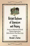 British Outlaws of Literature and History