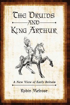 bokomslag The Druids and King Arthur