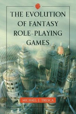 bokomslag Evolution of Fantasy Role-Playing Games
