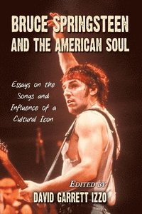bokomslag Bruce Springsteen and the American Soul