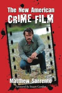 bokomslag The New American Crime Film
