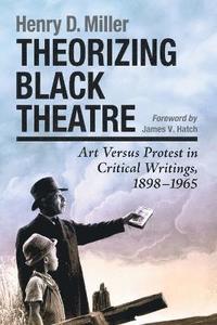 bokomslag Theorizing Black Theatre