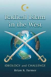 bokomslag Radical Islam in the West