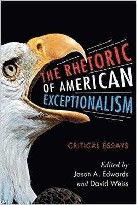 The Rhetoric of American Exceptionalism 1