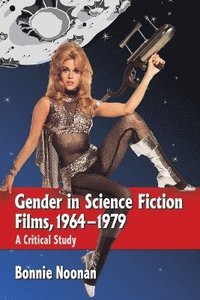 bokomslag Gender in Science Fiction Films, 1964-1979