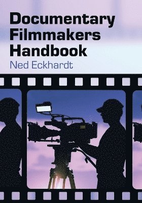 bokomslag Documentary Filmmakers Handbook