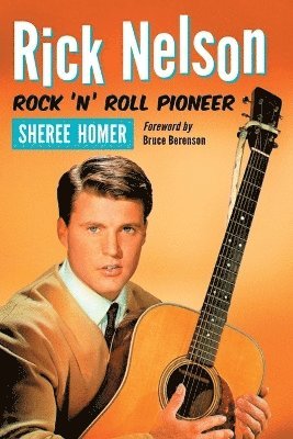 Rick Nelson, Rock 'n' Roll Pioneer 1