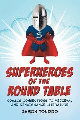 Superheroes of the Round Table 1
