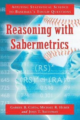Reasoning with Sabermetrics 1