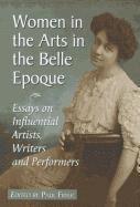 Women in the Arts in the Belle Epoque 1